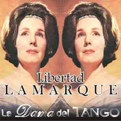 La Dama del Tango - Libertad Lamarque La Dama del Tango - Libertad Lamarque