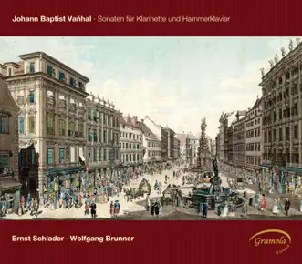 Vaňhal: Sonaten für Klarinette und Hammerklavier by Ernst Schlader & Wolfgang Brunner album reviews, ratings, credits