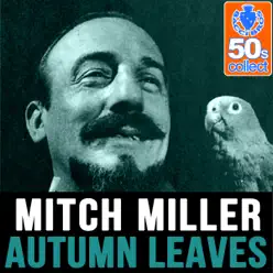 Autumn Leaves (Remastered) - Single - Mitch Miller Autumn Leaves (Remastered) - Single - Mitch Miller