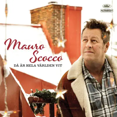 Då är hela världen vit - Single - Mauro Scocco Då är hela världen vit - Single - Mauro Scocco