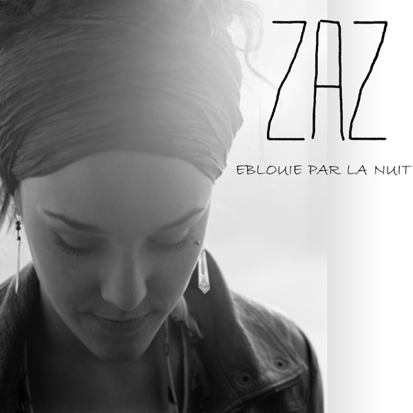Eblouie par la nuit - Single - ZAZ