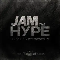 Jam the Hype, Vol.1 (Life Turned Up) by Various Artists album reviews, ratings, credits