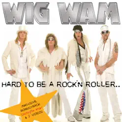 Hard to be a Rock'N Roller - Wig Wam