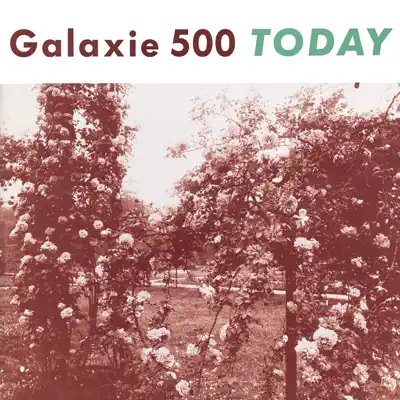 Today (Deluxe Edition) - Galaxie 500 Today (Deluxe Edition) - Galaxie 500