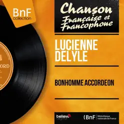 Bonhomme accordéon (feat. Aimé Barelli et son orchestre) [Mono Version] - EP - Lucienne Delyle