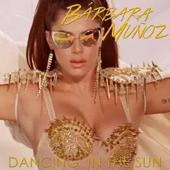 Dancing in the Sun - Single - Bárbara Muñoz
