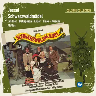 Jessel: Schwarzwaldmädel (Cologne Collection) by Adolf Dallapozza, Brigitte Lindner, Dagmar Koller, Klaus Hirte, Martin Finke, Renate Fack, Stuttgarter Liederkranz, Stuttgarter Philharmoniker & Willy Mattes album reviews, ratings, credits