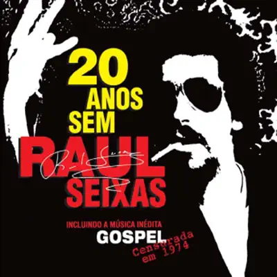 20 Anos Sem Raul - Raul Seixas