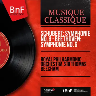 Schubert: Symphonie No. 8 - Beethoven: Symphonie No. 6 (Mono Version) - Royal Philharmonic Orchestra