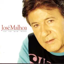 Vai Ter Que Rezar - Jose Malhoa