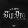 Big Bro (feat. Fat Joe) - Single album lyrics, reviews, download