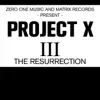 Stream & download Project X III the Resurrection - EP