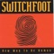 Sooner or Later (Soren's Song) - Switchfoot lyrics