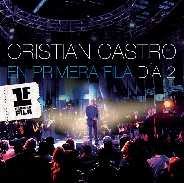 Resultado de imagen para cristian castro Cristian Castro En Primera Fila - Día 2