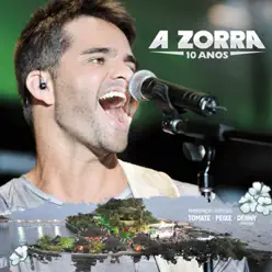 A Zorra 10 Anos (Ao Vivo) - A Zorra