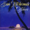 Sam Keli'iho'omalu - Ka'i Malie Ia'u