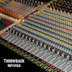 Hiptified - Single by Throwback album reviews, ratings, credits