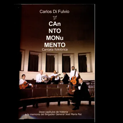 Canto Monumento - Carlos Di Fulvio Canto Monumento - Carlos Di Fulvio
