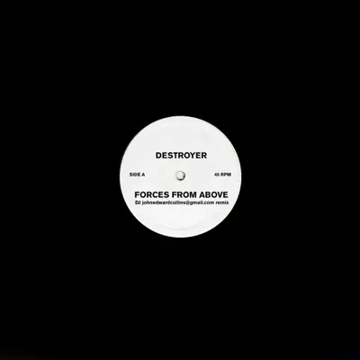 Forces From Above (DJ johnedwardcollins@gmail.com Remix) / Times Square, Poison Season - Single - Destroyer