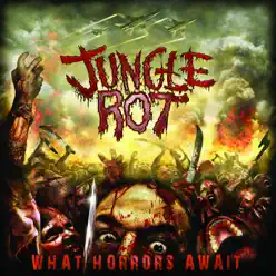 What Horrors Await - Jungle Rot