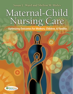 Maternal-Child Nursing Care: Optimizing Outcomes For Mothers, Children, and Families