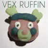 Vex Ruffin album lyrics, reviews, download