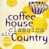 Coffee House Classics - Alt Country