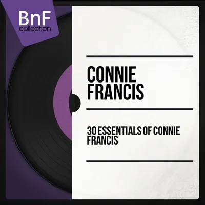 30 Essentials of Connie Francis (Mono Version) - Connie Francis