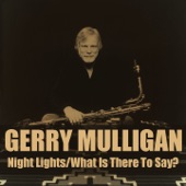 Gerry Mulligan - Night Lights, Pt. 1