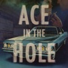 Ace in the Hole - Single, 2013