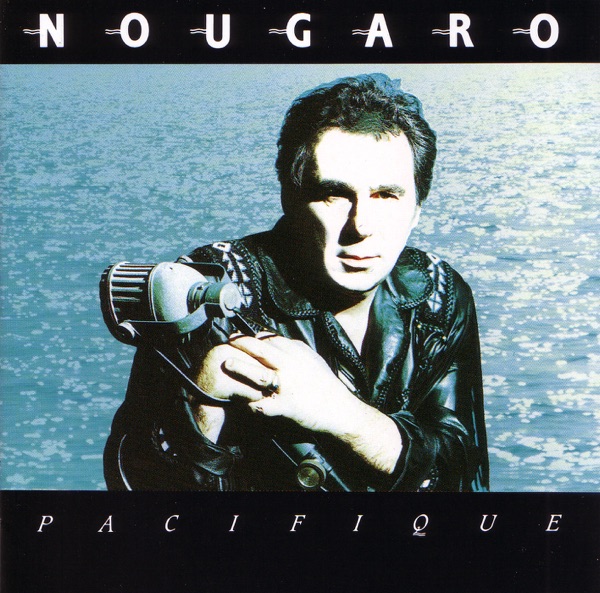 Pacifique - Claude Nougaro