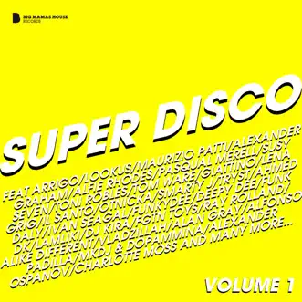 Super Disco Volume 1 (Deluxe Version) by Various Artists album reviews, ratings, credits