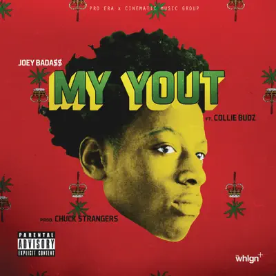 My Yout (feat. Collie Budzz) - Single - Joey Bada$$