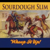 Sourdough Slim - Whoop It Up!