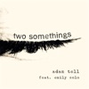 Two Somethings (feat. Emily Solo) - Single