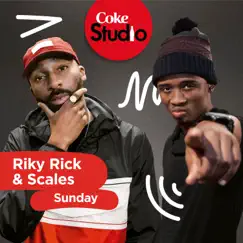 Sunday (Coke Studio South Africa: Season 2) - Single by Riky Rick & Scales album reviews, ratings, credits