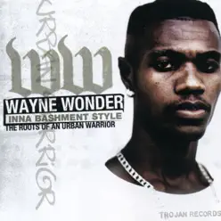 Inna Bashment Style: The Roots of an Urban Warrior - Wayne Wonder