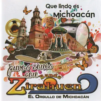 Que Lindo Es Michoacán (Puros Sones) - Banda Zirahuen