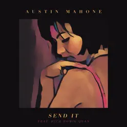 Send It (feat. Rich Homie Quan) - Single - Austin Mahone