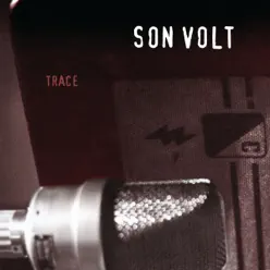 Trace (Remastered) - Son Volt