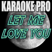 Let Me Love You (Originally Performed by DJ Snake (Instrumental Version) artwork