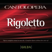 Rigoletto, Act III, Scene 9: "Chi è mai, chi è qui in sua vece?" (Rigoletto) [Full Vocal Version Minus Gilda Voice] artwork