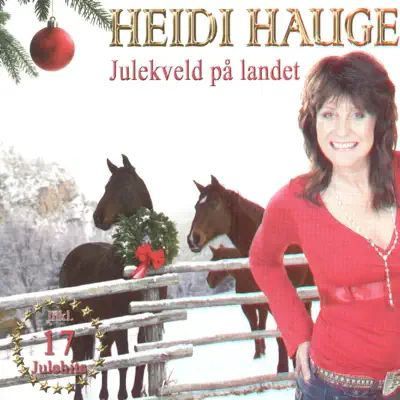 Julekveld På Landet - Heidi Hauge Julekveld På Landet - Heidi Hauge