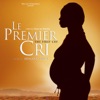 Le premier cri, 2007