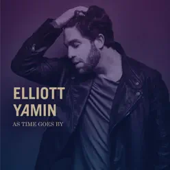 AS TIME GOES BY - Elliott Yamin AS TIME GOES BY - Elliott Yamin