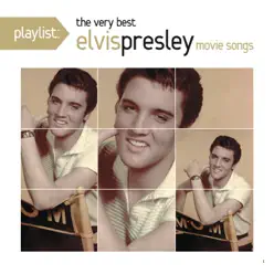 Playlist: The Very Best Movie Music of Elvis Presley - Elvis Presley