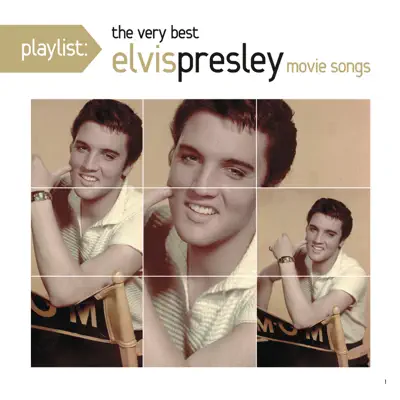 Playlist: The Very Best Movie Music of Elvis Presley - Elvis Presley