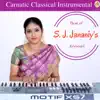 Carnatic Classical Instrumental - Best of S. J. Jananiy album lyrics, reviews, download