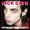 From Her to Eternity (2009 Remastered Version) album lyrics, reviews, download
