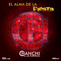 EL ALMA DE LA FIESTA - Chanchi y los autenticos EL ALMA DE LA FIESTA - Chanchi y los autenticos